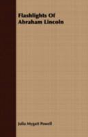 Flashlights Of Abraham Lincoln 054847334X Book Cover