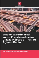 Estudo Experimental sobre Propriedades das Cinzas Moscas e Tiras de Aço em Betão 6205789833 Book Cover