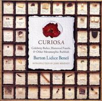 Curiosa: Celebrity Relics, Historical Fossils, and Other Metamorphic Rubbish 0810935376 Book Cover