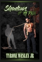 Shadows Of My Pain 1719556725 Book Cover