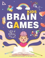 Kids Brain Games ,For Kindergarten and Preschool, For Kids Ages 2-4 4-8: Activity Book Brain Games for Kids, Boost Your IQ, problem solving activities for preschooler, kindergarten, kids ages 2-4 4-8 B08XFJ8WYJ Book Cover