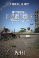 CONTROVERSIAL DREAMS WISHES HOPES LYRICS Part 2 1923493078 Book Cover