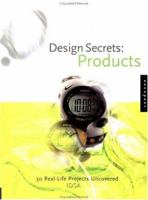 Design Secrets: Products: 50 Real-Life Product Design Projects 1564966380 Book Cover