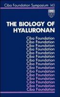 The Biology of Hyaluronan: Symposium Proceedings (Ciba Foundation Symposium) 0471923052 Book Cover