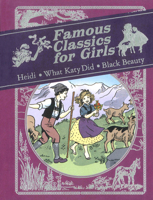 Famous Classics for Girls: Heidi, What Katy Did, Black Beauty 1405254661 Book Cover