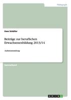 Beitr�ge zur beruflichen Erwachsenenbildung 2013/14: -Aufsatzsammlung- 3656617724 Book Cover