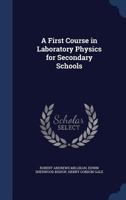 A First Course in Laboratory Physics for Secondary Schools 1019224134 Book Cover