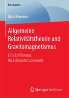 Allgemeine Relativitatstheorie Und Gravitomagnetismus: Eine Einfuhrung Fur Lehramtsstudierende 3658172207 Book Cover