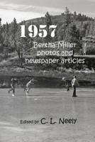 1957: Bertha Miller photos and newspaper articles 1096347431 Book Cover