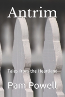 Antrim: Tales from the Heartland 1661842941 Book Cover