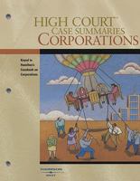 High Court Case Summaries on Corporations: Keyed to Hamilton (High Court Case Summaries) 0314167447 Book Cover