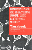 Road Maintenance and Regravelling (ROMAR) Using Labour-based Methods [workbook] 1853393495 Book Cover