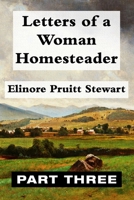 Letters of a Woman Homesteader VOL 3: Super Large Print Edition of the Classic Memoir Specially Designed for Low Vision Readers with a Giant Easy to Read Font 1077469705 Book Cover
