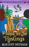 Pushed Too Far in Hastings: Bonnie's Second Act B0DRS6JD3V Book Cover