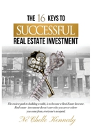 The 16 Keys to Successful Real Estate Investment 0998912905 Book Cover