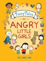 Fairy Tales for Angry Little Girls 081099593X Book Cover