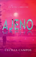 Ajeno: Sin Miedo libro uno (Spanish Edition) B0DX15ZY9G Book Cover