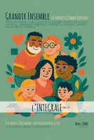 Grandir Ensemble - La Tendresse Comme Boussole: Guide sensible des parentalités contemporaines - Être parent, être enfant : une relation pour la vie B0FVSF4T2R Book Cover