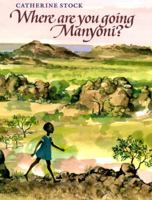 Where Are You Going, Manyoni? 0688103529 Book Cover