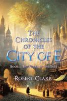 The Chronicles of the City of E: Book 1: The Heart of the Tree B0DQ95NRJB Book Cover