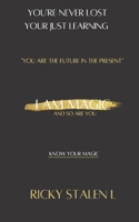 I Am Magic: And So Are You 1685634974 Book Cover