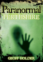 Paranormal Perthshire 0752454218 Book Cover