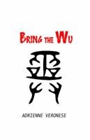 Bring the Wu 069282460X Book Cover