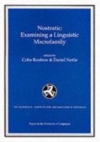 Nostratic: Examining a Linguistic Macrofamily (Papers in the Prehistory of Languages) 1902937007 Book Cover