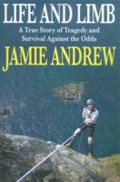 Life and Limb: A True Story of Tragedy and Survival 0749950528 Book Cover