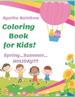 Coloring Book for Kids! Spring...Summer...HOLIDAY!: Age 4-8 B089263NWP Book Cover