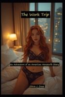 Work Trip: An Adventures of an American Housewife Story B0FQ4625P3 Book Cover
