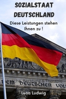 Sozialstaat Deutschland: Diese Leistungen stehen Ihnen zu B0C5252V1Y Book Cover