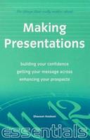 Making Great Presentations: Conquer nerves and stage fright, master powerful communication skills, deliver presentations with style 1857035097 Book Cover