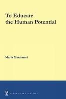 To Educate the Human Potential 9350026171 Book Cover