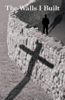 The Walls I Built B0F3JV5SKR Book Cover