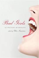 Bad Girls: 26 Writers Misbehave 0393064638 Book Cover