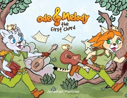 Ode & Melody - The First Chord 1763550214 Book Cover