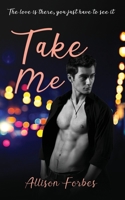 Take Me B08SH1CJ71 Book Cover