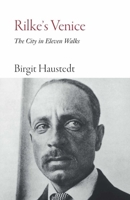 Rilke's Venice (Literary Travellers) 1909961639 Book Cover