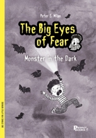 The Big Eyes of Fear, The Monster in the Dark (1) 2925563252 Book Cover