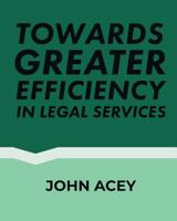 Towards greater efficiency in legal services 1730916740 Book Cover