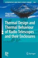 Thermal Design and Thermal Behaviour of Radio Telescopes and their Enclosures 3642263097 Book Cover