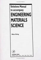 Solutions Manual to accompany Engineering Materials Science 0125249985 Book Cover