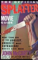John McCarty's Official Splatter Movie Guide Vol. 2 0312029586 Book Cover