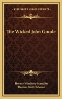 The wicked John Goode 1530141761 Book Cover