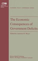 The Economic Consequences of Government Deficits 0898381436 Book Cover