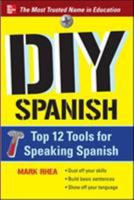 DIY Spanish: Top 12 Tools for Speaking Spanish 0071776095 Book Cover