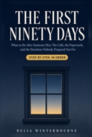 The First Ninety Days 4442362106 Book Cover