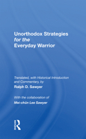 Unorthodox Strategies for the Everyday Warrior: Ancient Wisdom for the Modern Competitor 0367215403 Book Cover