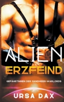 Alien-Erzfeind (Gefährtinnen der Sandmeer-Warlords) (German Edition) 1738844951 Book Cover